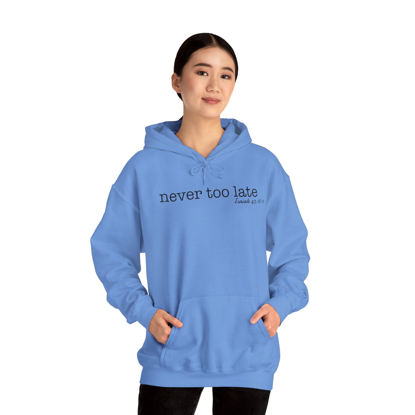 Women's Never Too Late Hooded Sweatshirt