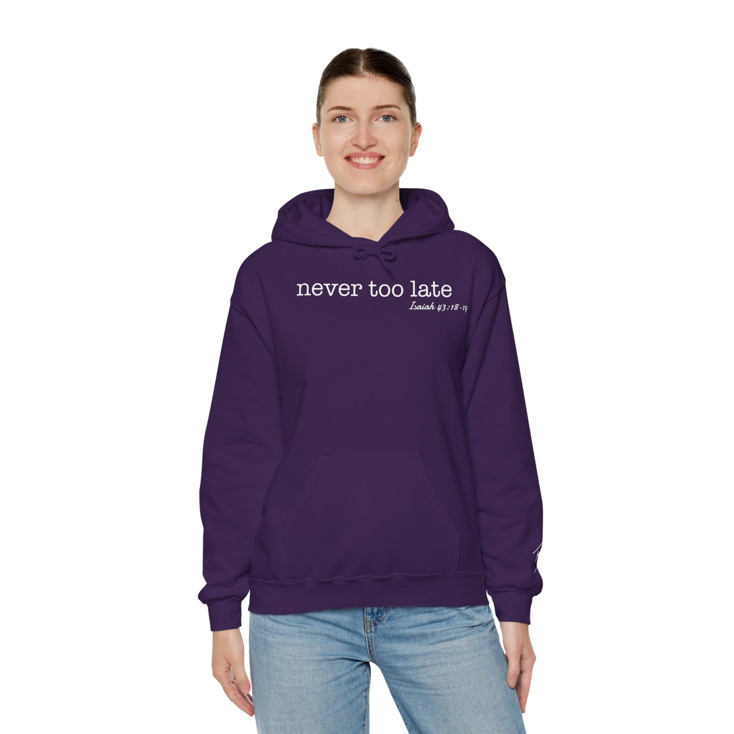 Women's Never Too Late Hooded Sweatshirt