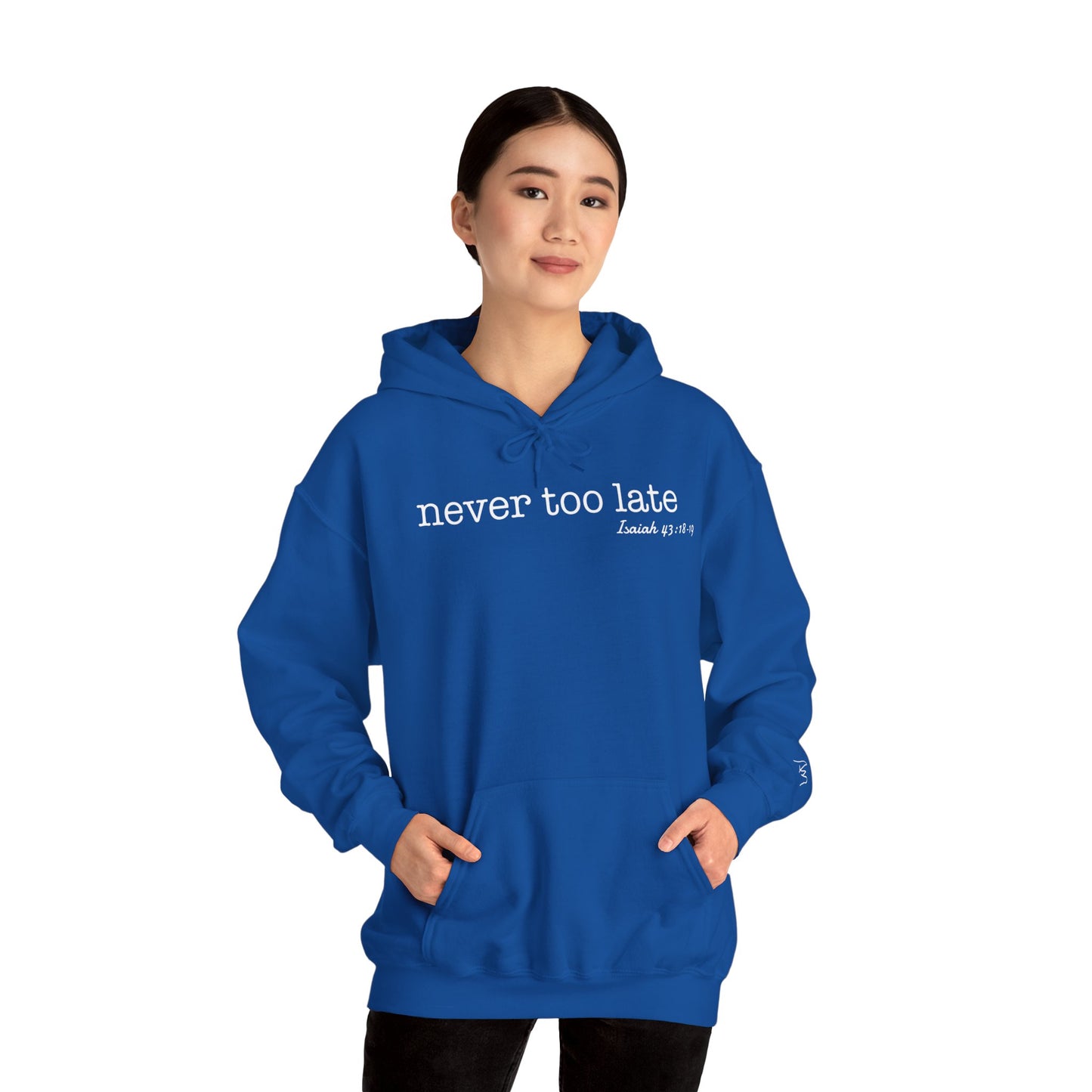 Women's Never Too Late Hooded Sweatshirt