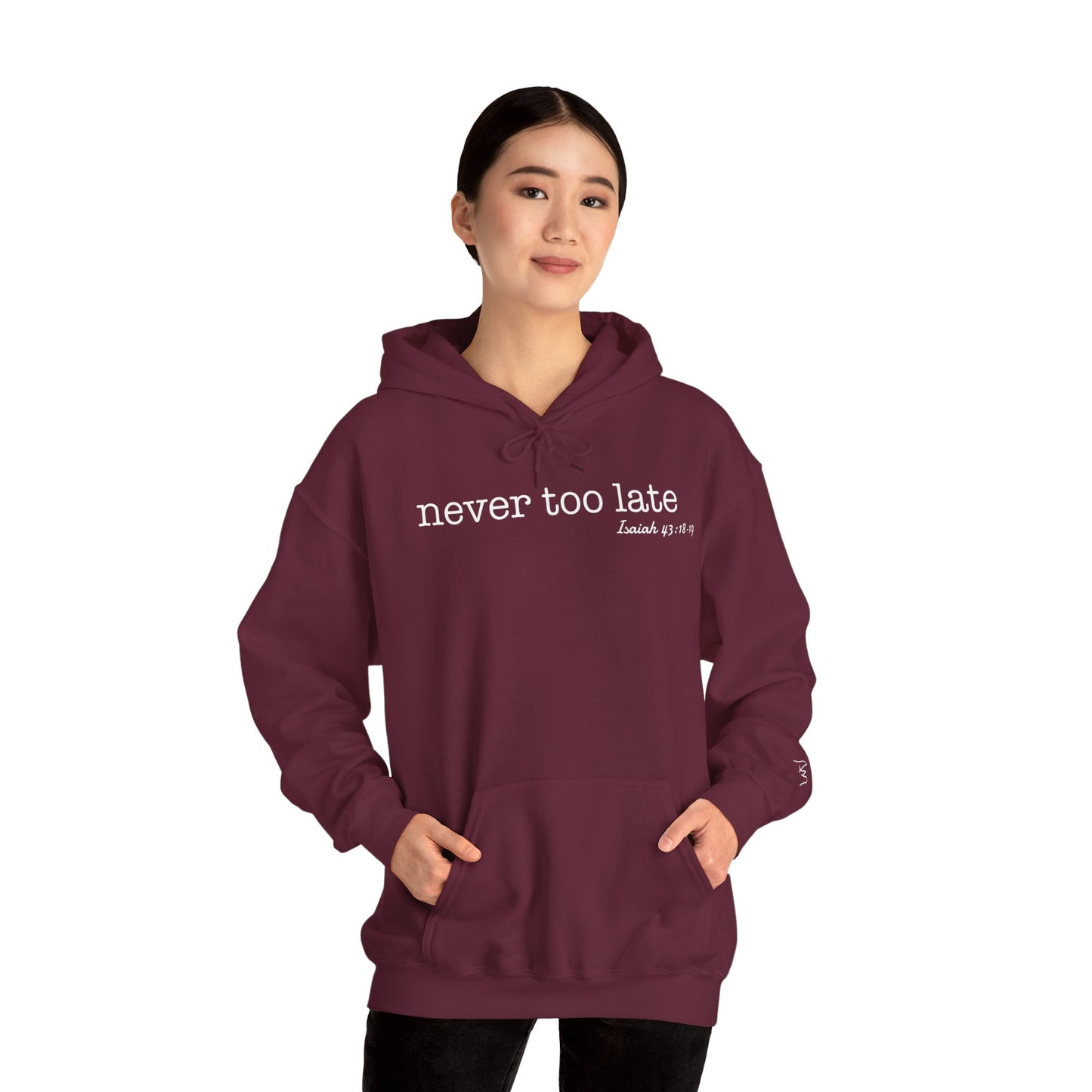 Women's Never Too Late Hooded Sweatshirt