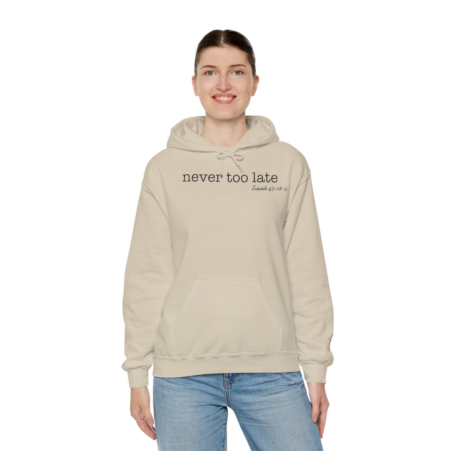 Women's Never Too Late Hooded Sweatshirt