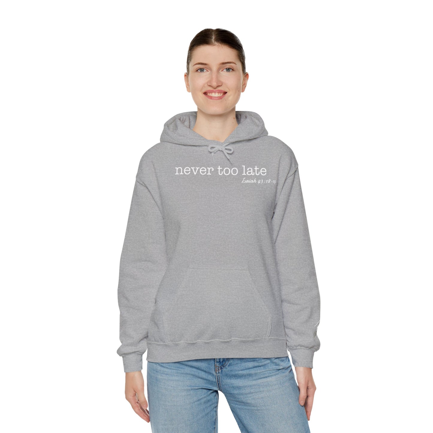 Women's Never Too Late Hooded Sweatshirt