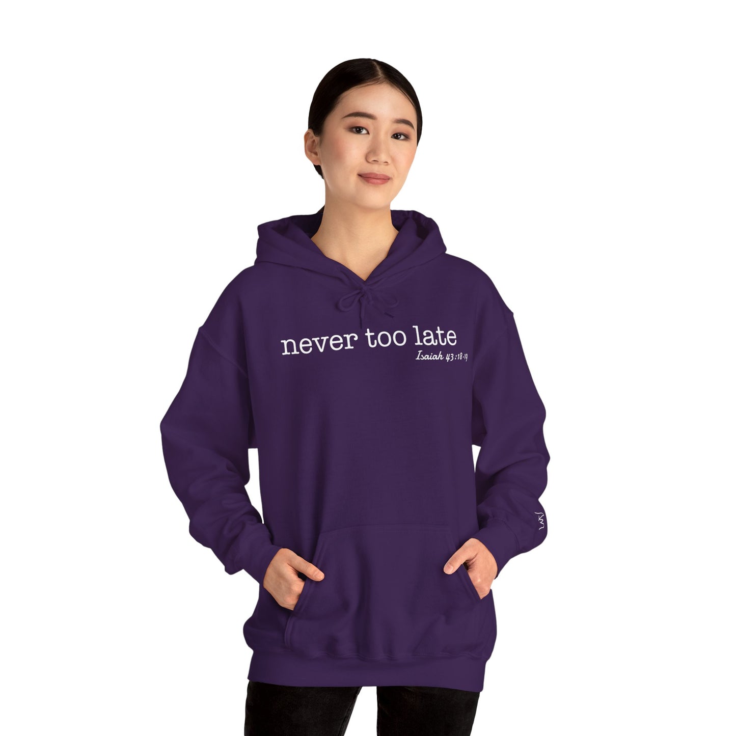 Women's Never Too Late Hooded Sweatshirt