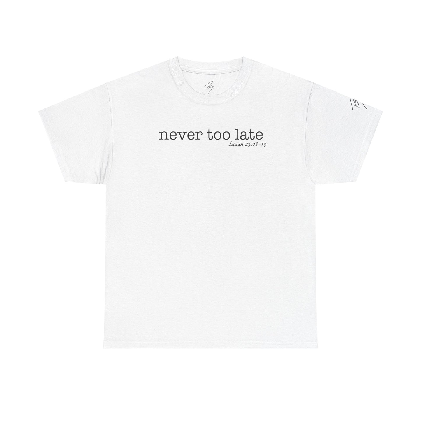 Women's Never Too Late Tee