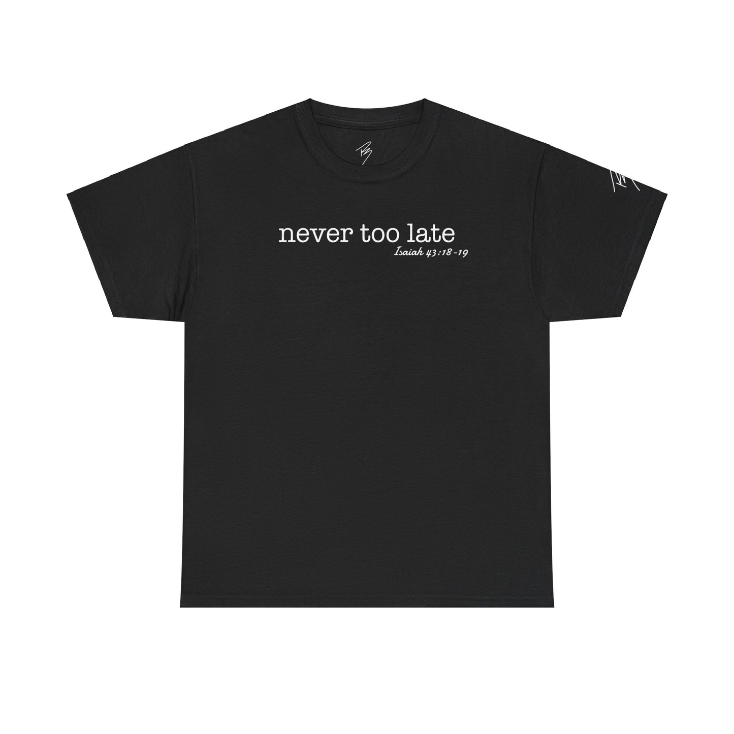 Women's Never Too Late Tee