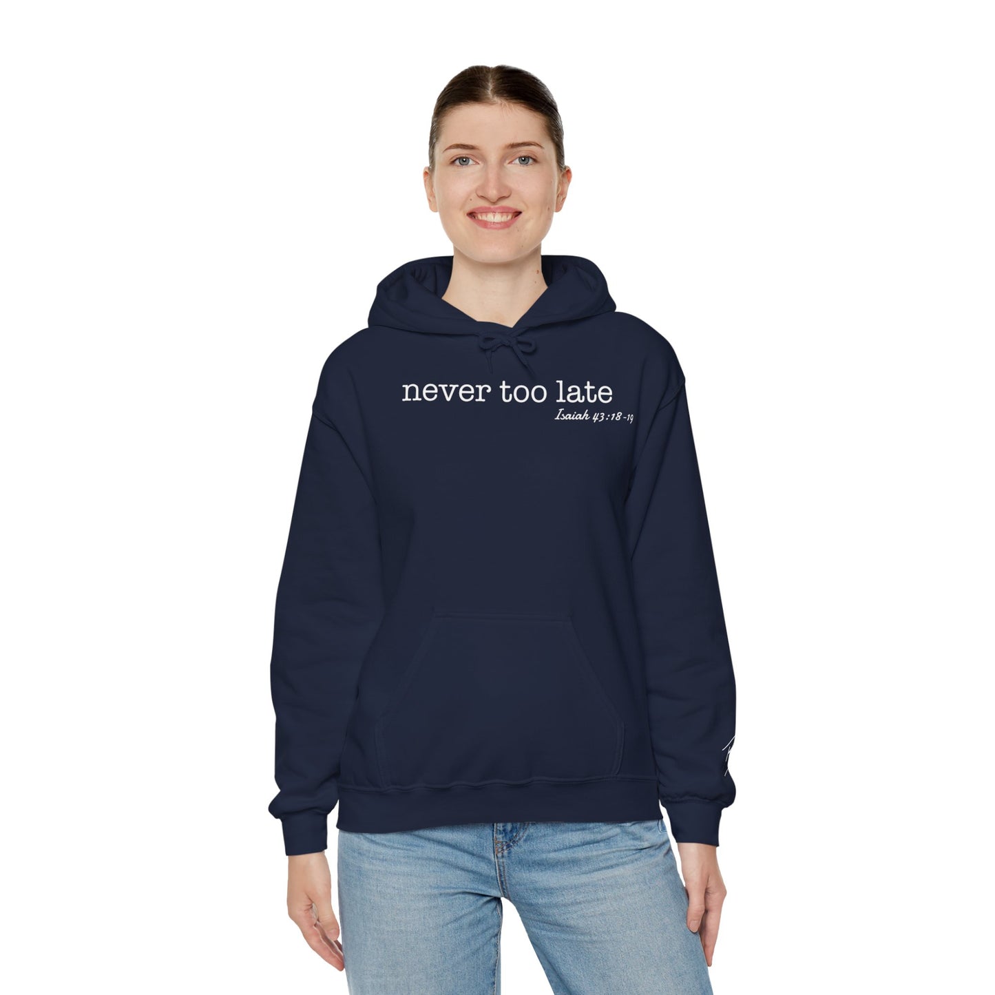 Women's Never Too Late Hooded Sweatshirt