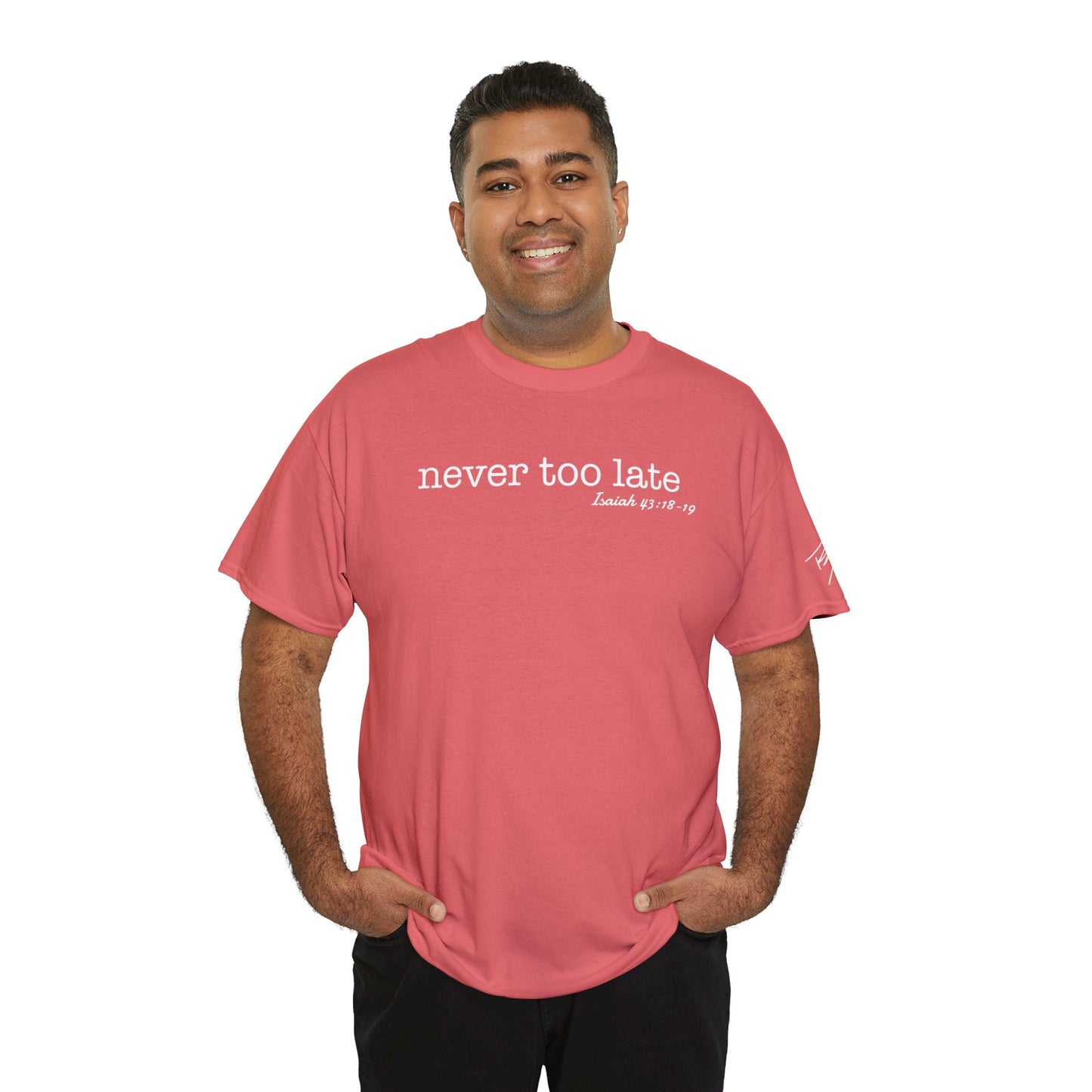 Men's Never Too Late Tee