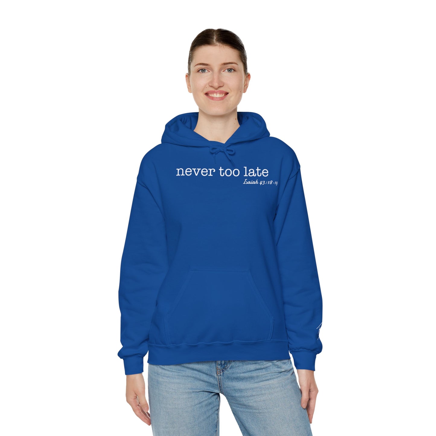 Women's Never Too Late Hooded Sweatshirt