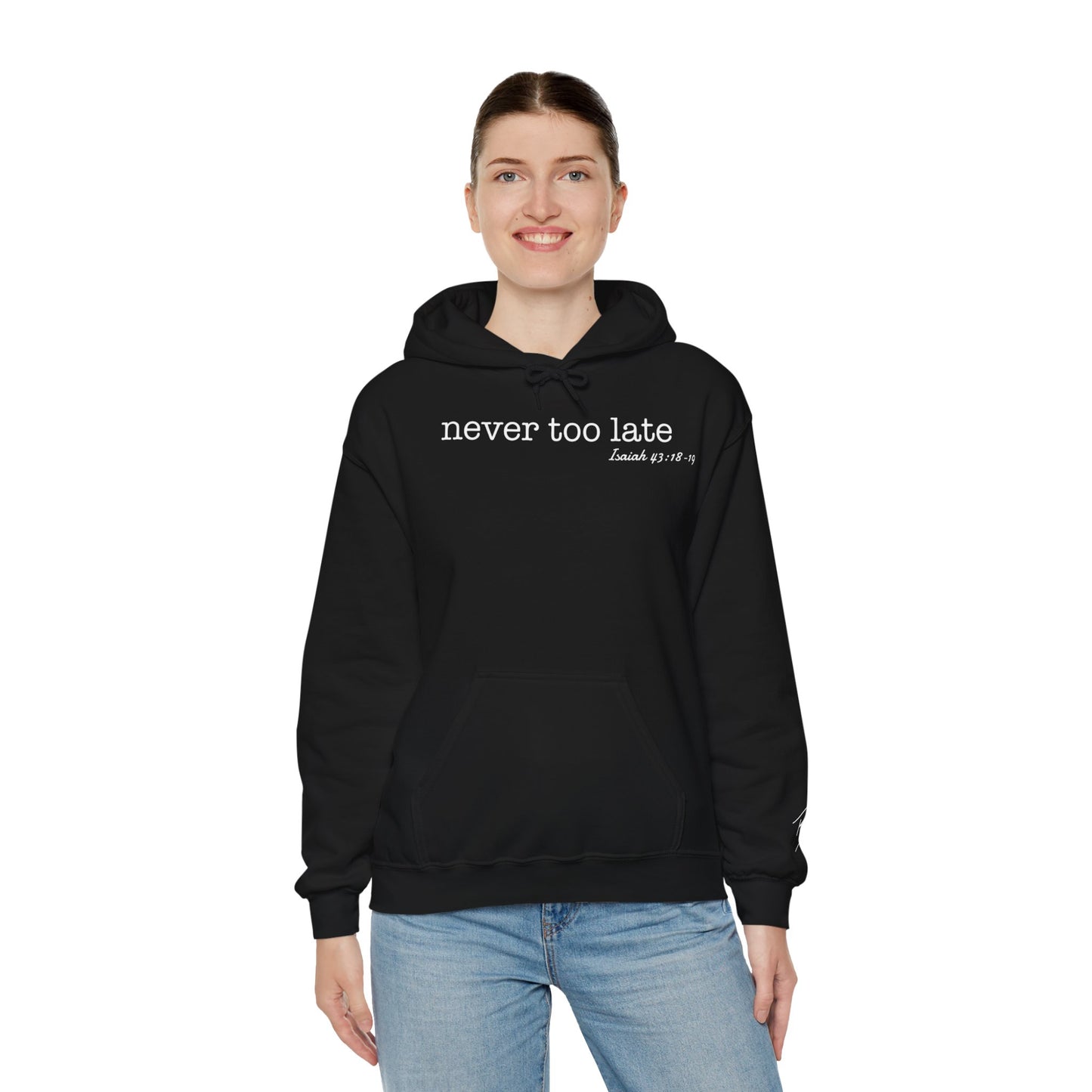 Women's Never Too Late Hooded Sweatshirt