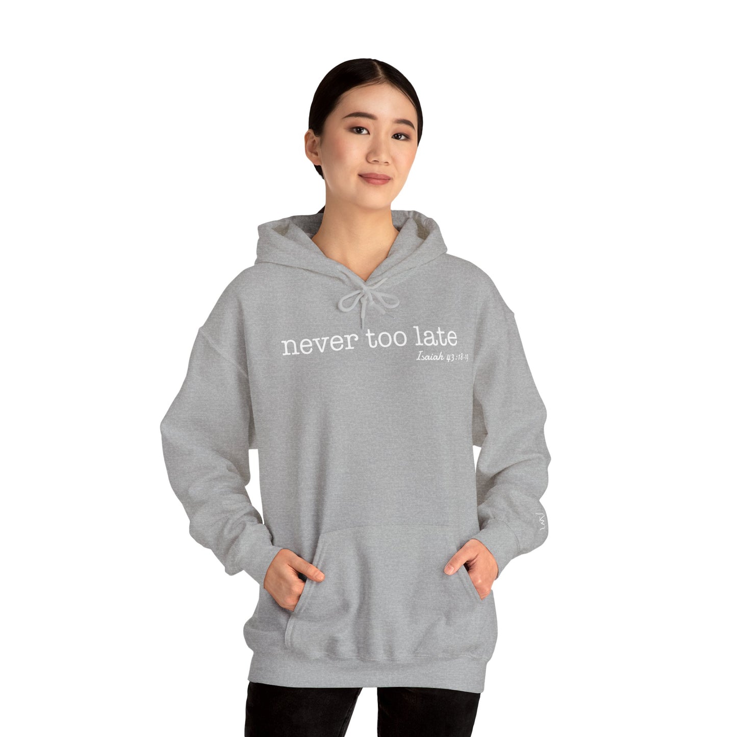 Women's Never Too Late Hooded Sweatshirt