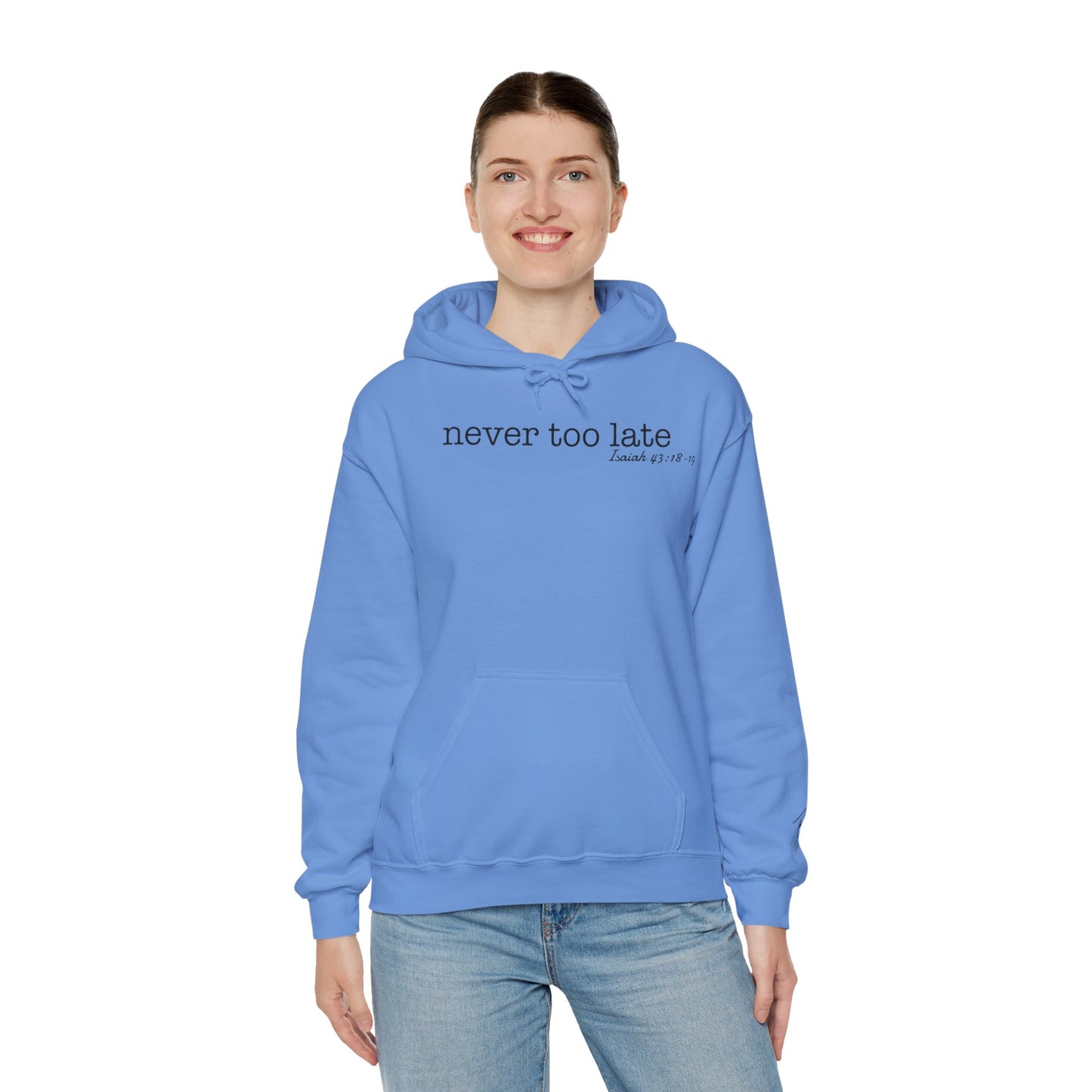 Women's Never Too Late Hooded Sweatshirt