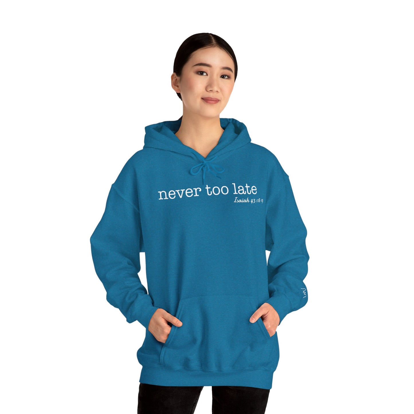 Women's Never Too Late Hooded Sweatshirt