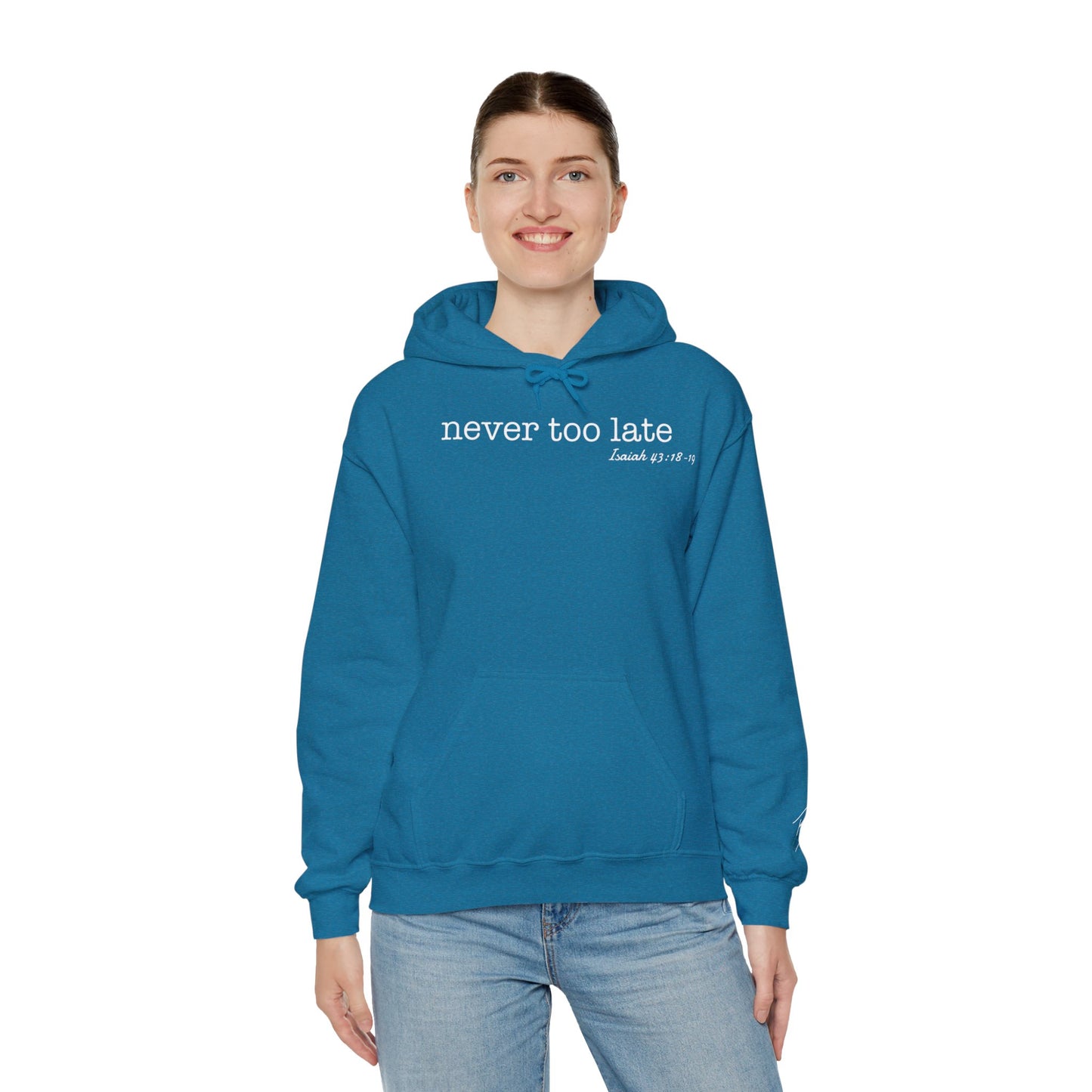 Women's Never Too Late Hooded Sweatshirt