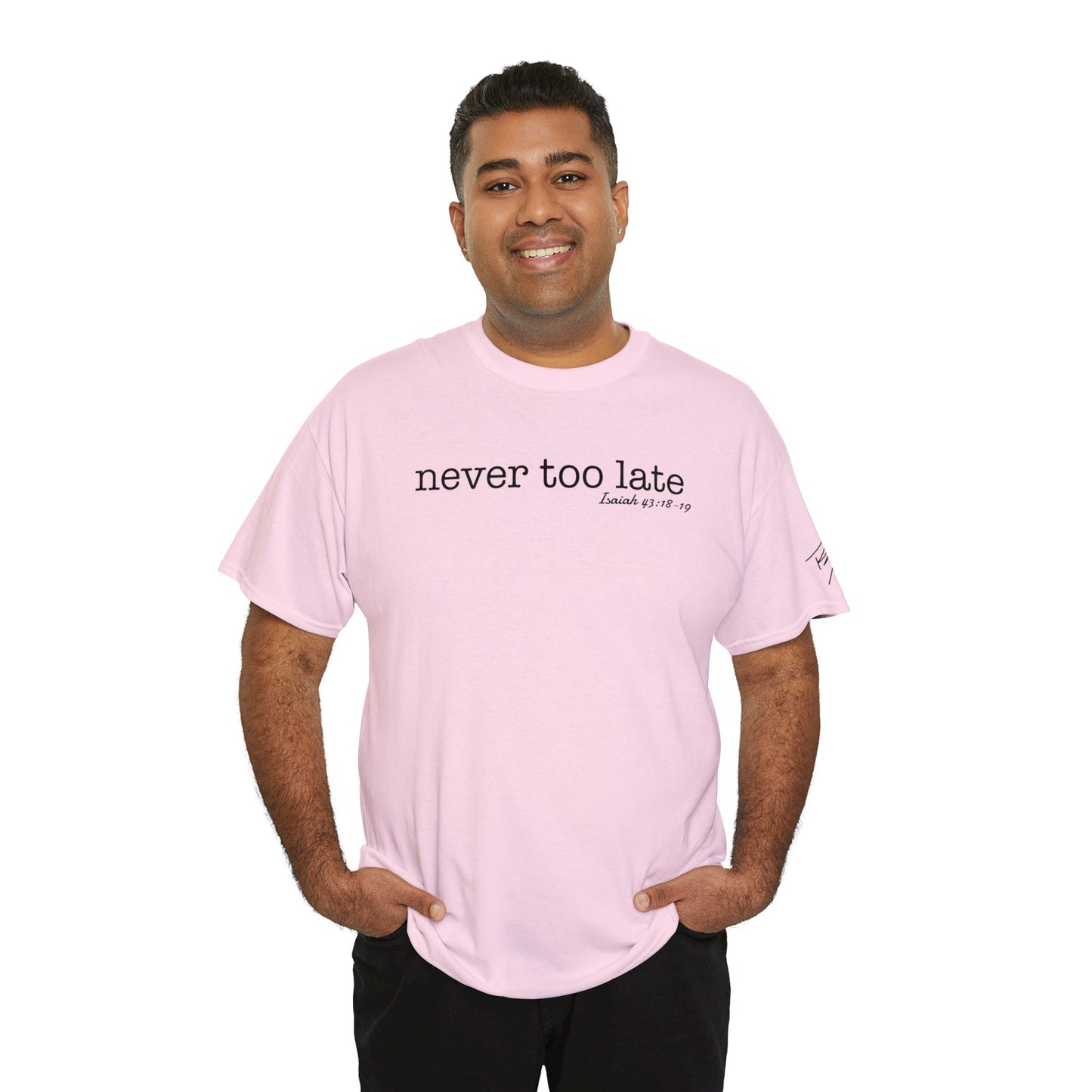 Men's Never Too Late Tee