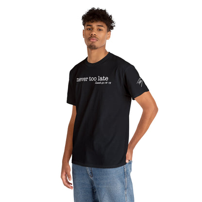 Men's Never Too Late Tee