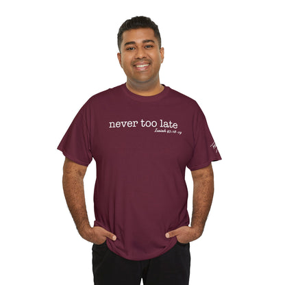 Men's Never Too Late Tee