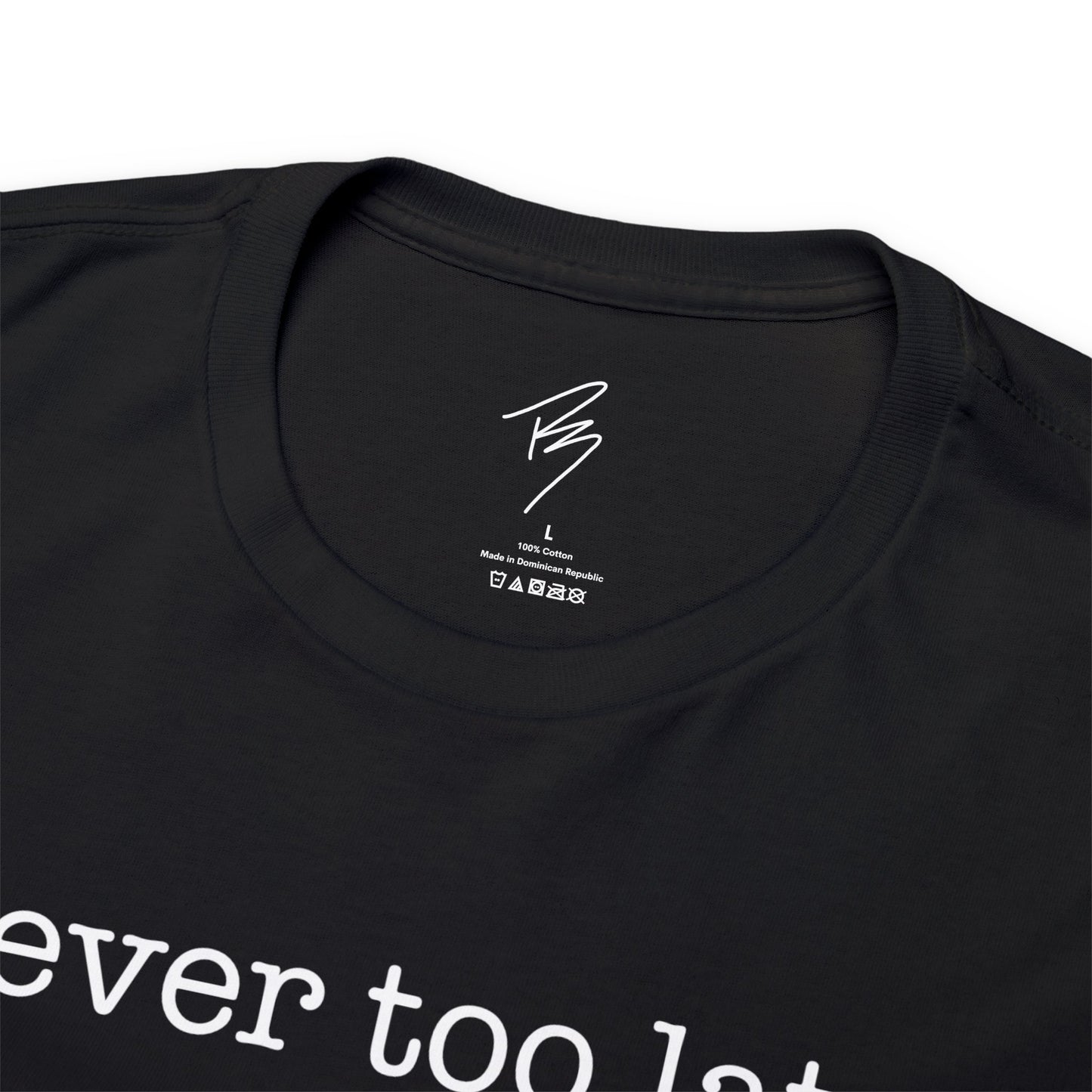 Men's Never Too Late Tee