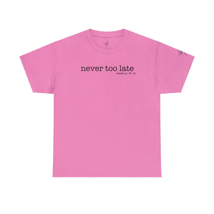 Men's Never Too Late Tee