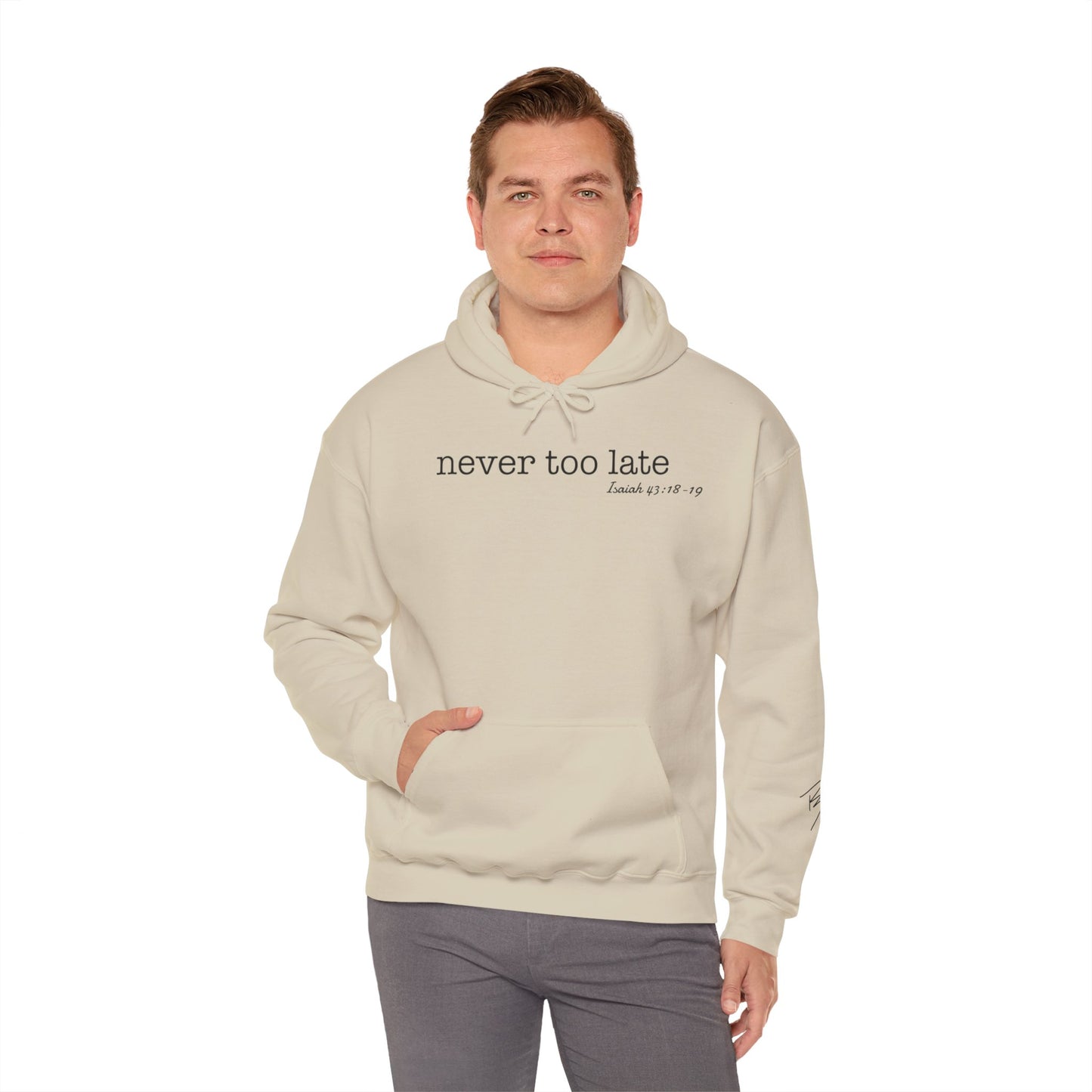 Men's Never Too Late Hooded Sweatshirt