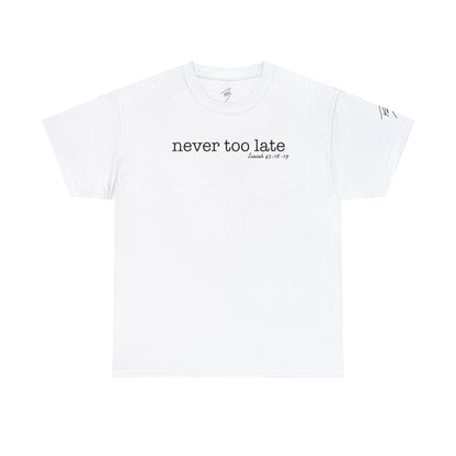 Men's Never Too Late Tee
