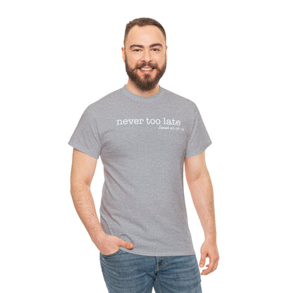 Men's Never Too Late Tee