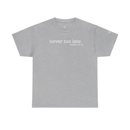 Women's Never Too Late Tee