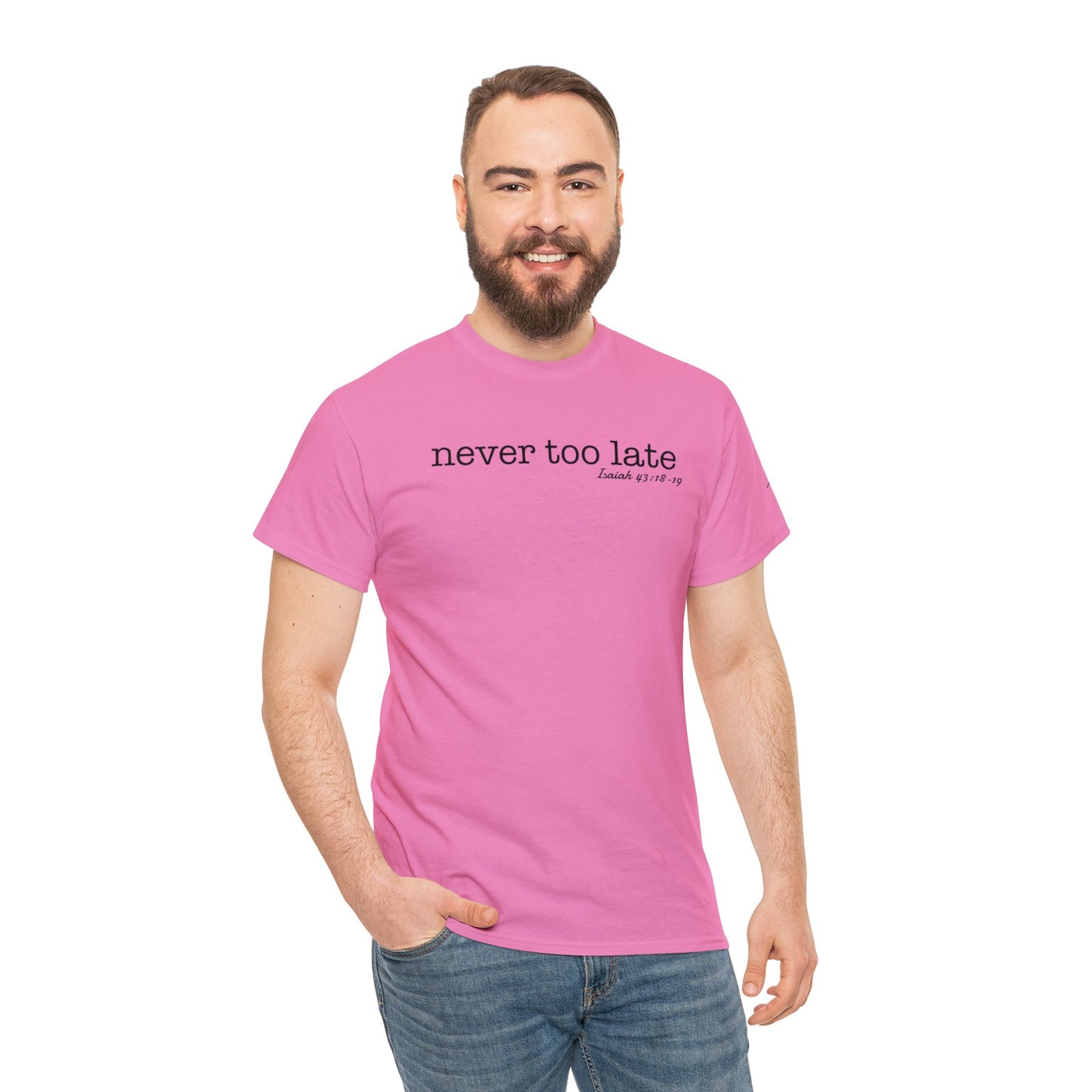 Men's Never Too Late Tee
