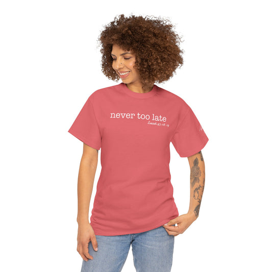 Women's Never Too Late Tee