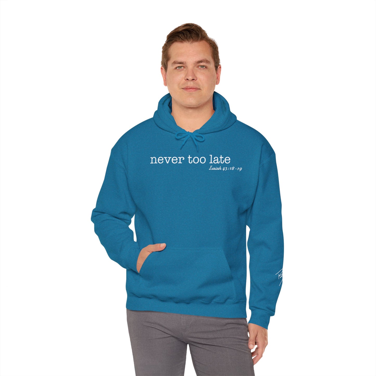 Men's Never Too Late Hooded Sweatshirt