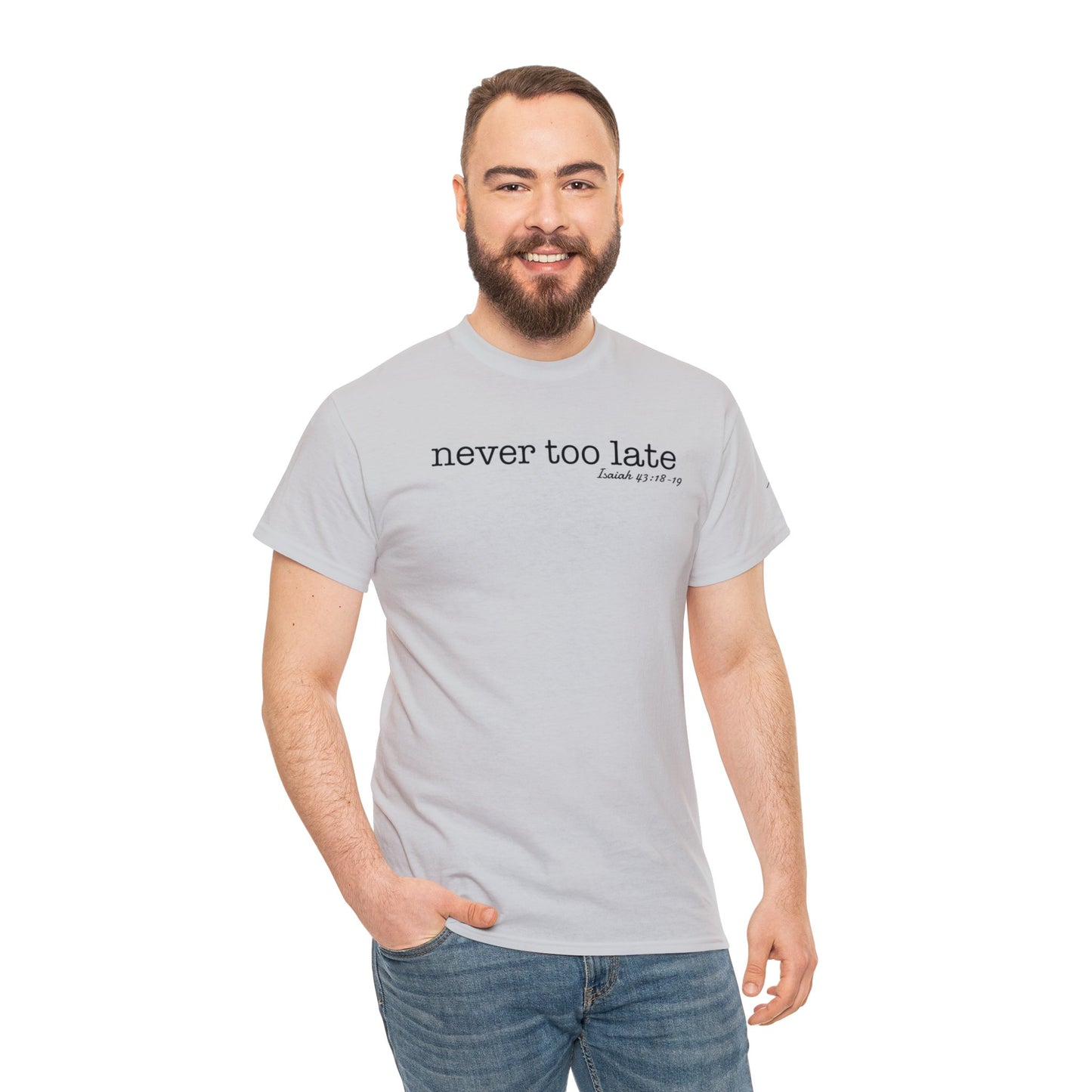 Men's Never Too Late Tee