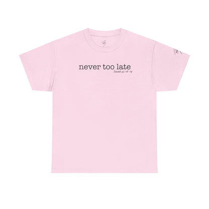 Women's Never Too Late Tee