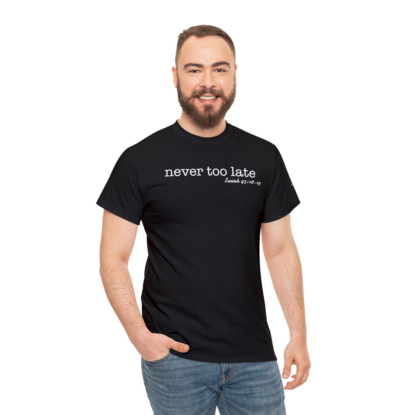 Men's Never Too Late Tee