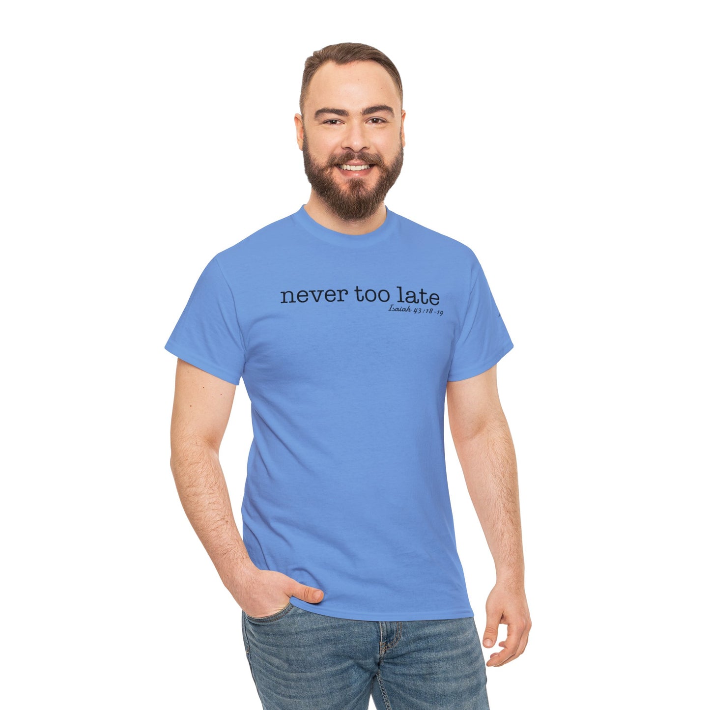 Men's Never Too Late Tee