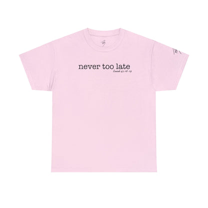 Men's Never Too Late Tee