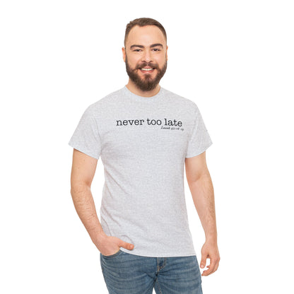 Men's Never Too Late Tee