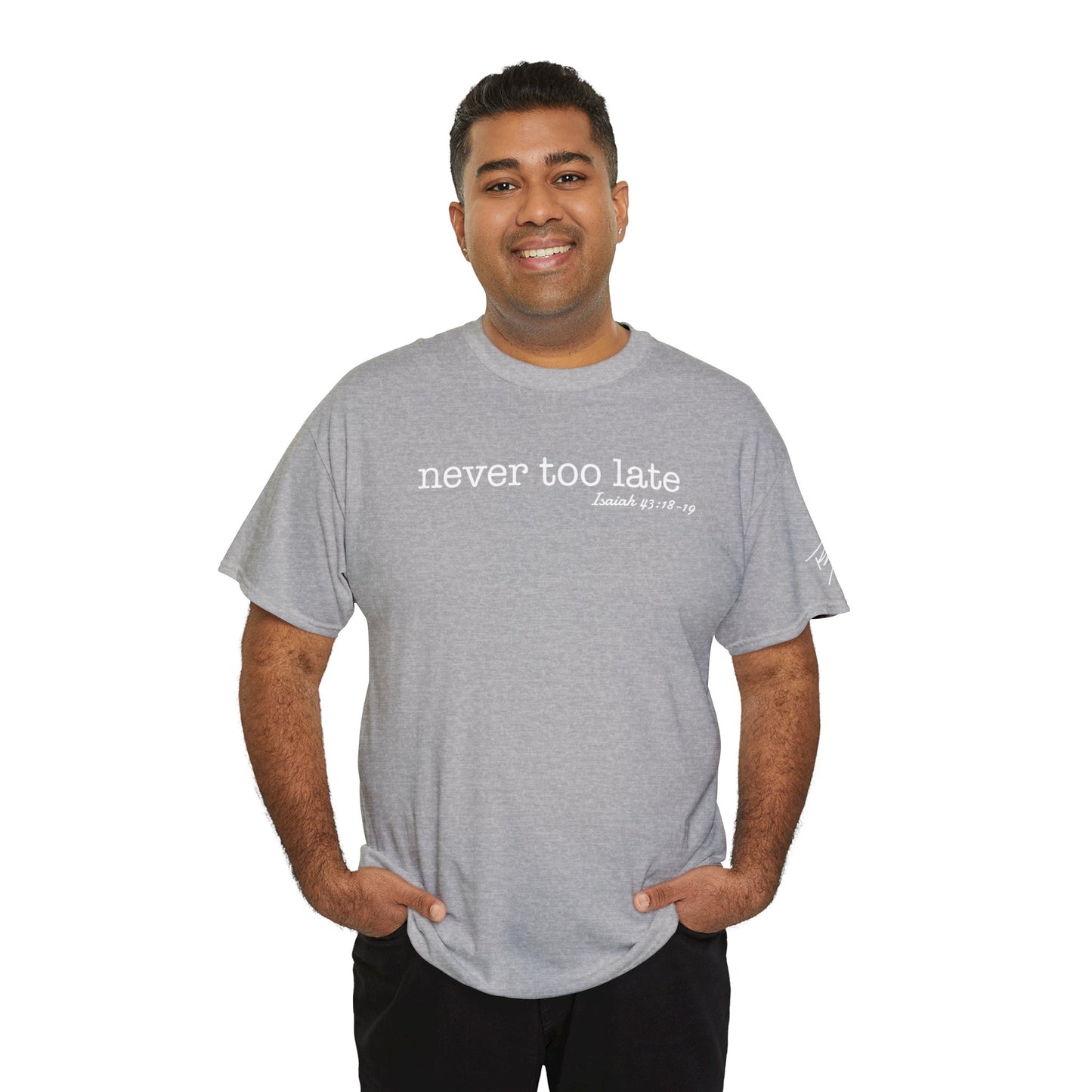Men's Never Too Late Tee