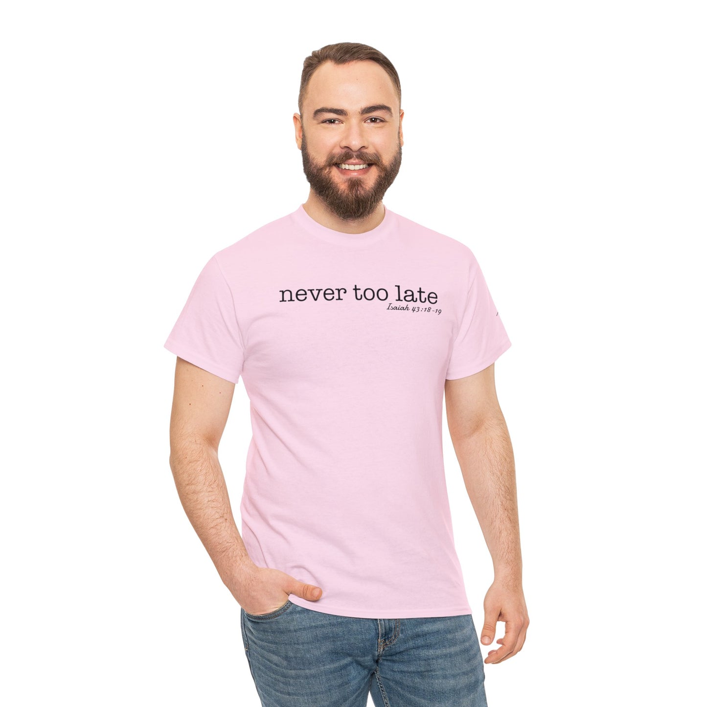 Men's Never Too Late Tee
