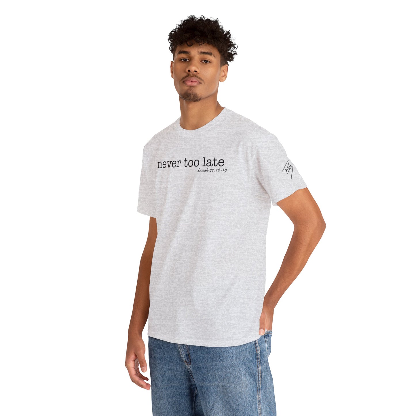 Men's Never Too Late Tee