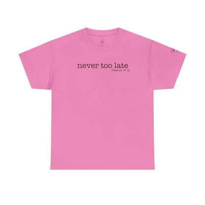 Women's Never Too Late Tee