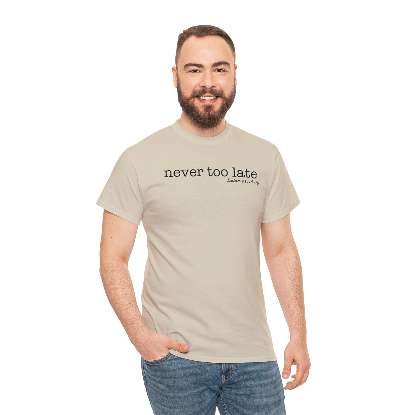 Men's Never Too Late Tee