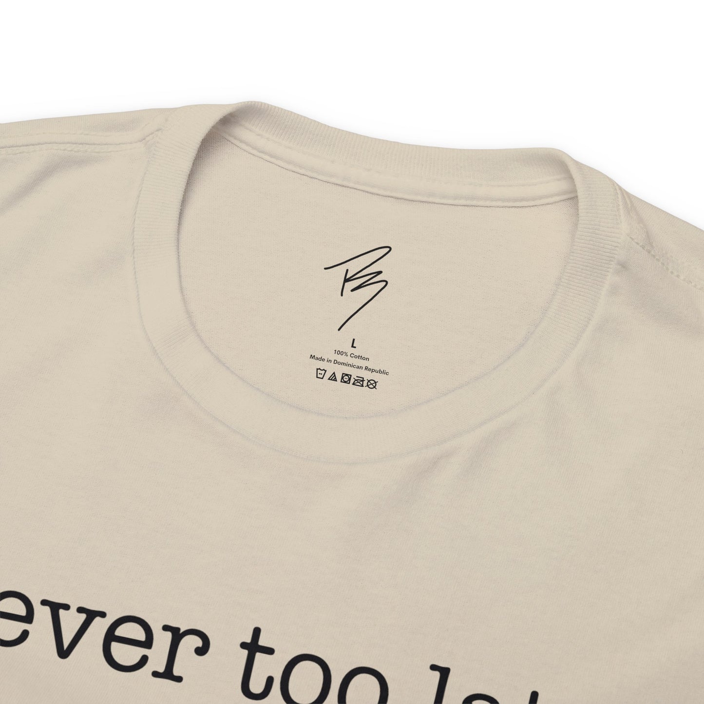 Men's Never Too Late Tee