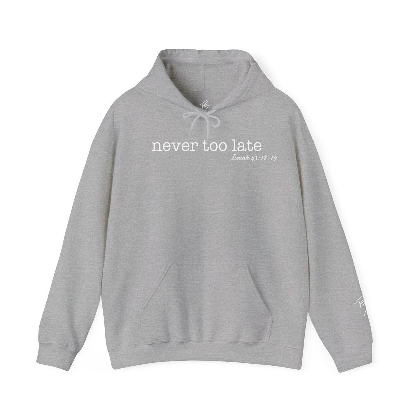 Men's Never Too Late Hooded Sweatshirt