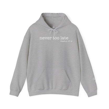 Women's Never Too Late Hooded Sweatshirt