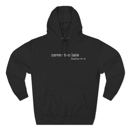 Never Too Late Women's Fleece Hoodie