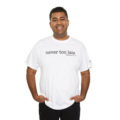 Men's Never Too Late Tee