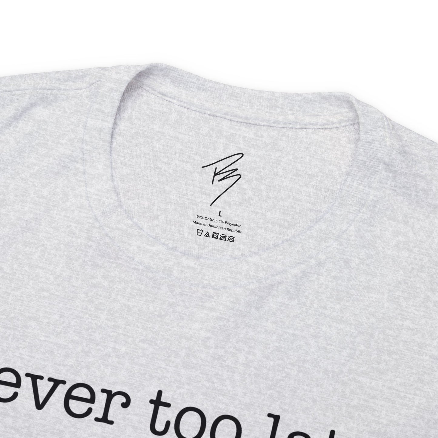 Men's Never Too Late Tee