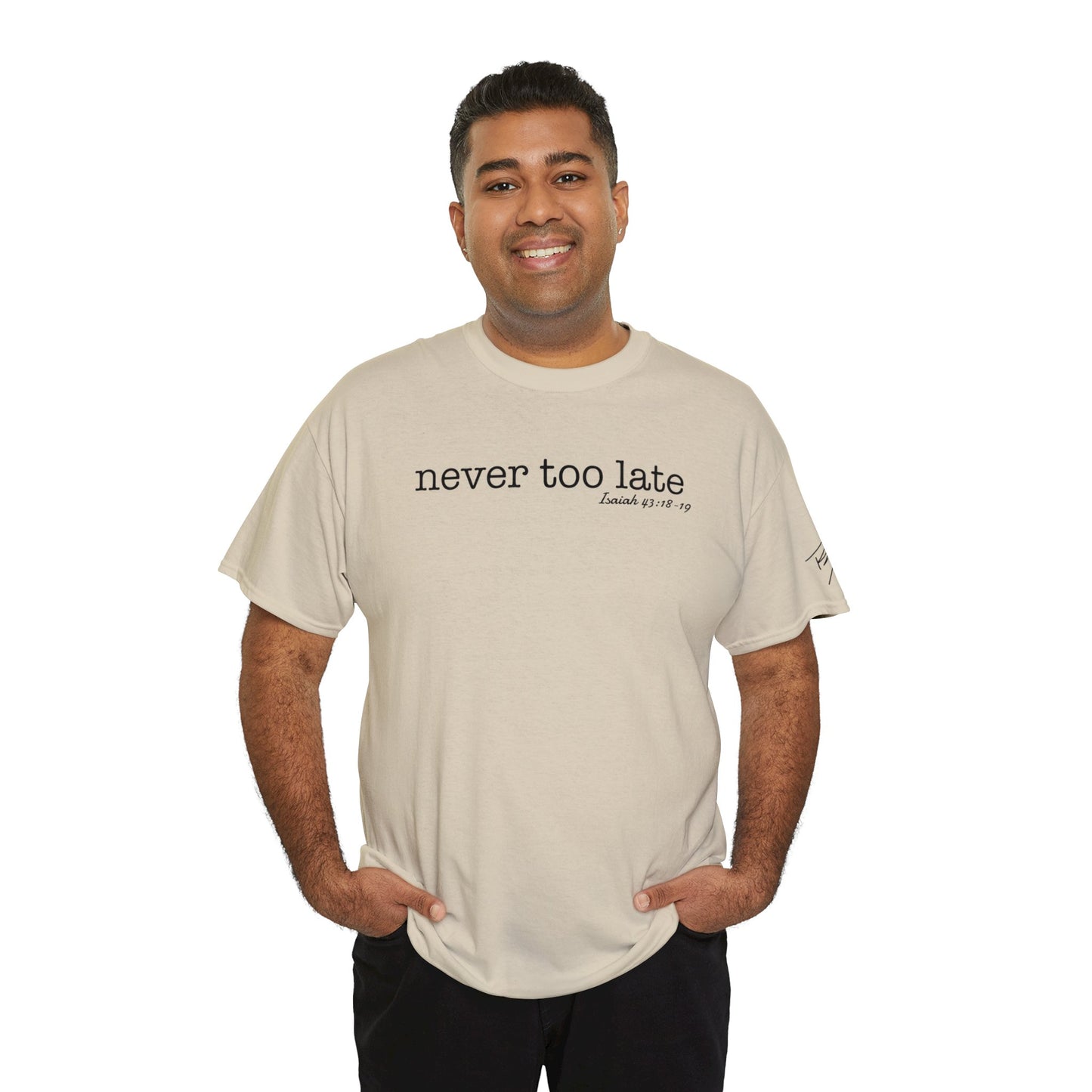 Men's Never Too Late Tee