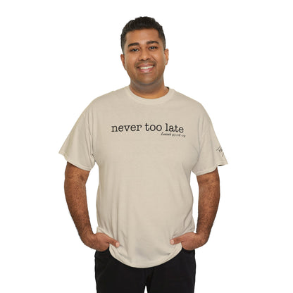Men's Never Too Late Tee
