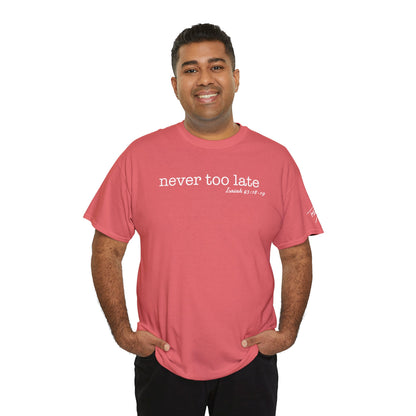Men's Never Too Late Tee