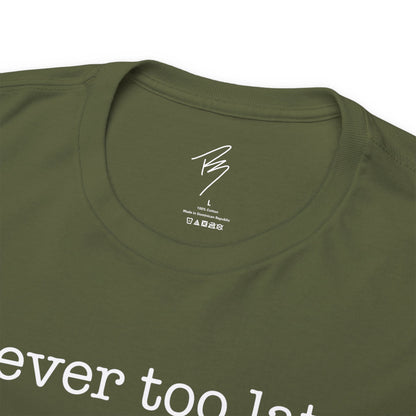 Men's Never Too Late Tee